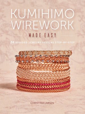cover image of Kumihimo Wirework Made Easy